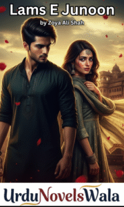 Lams E Junoon Novel by Zoya Ali Shah