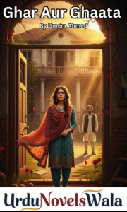 Ghar Aur Ghaata Novel By Umera Ahmed