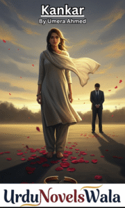 Kankar Novel By Umera Ahmed